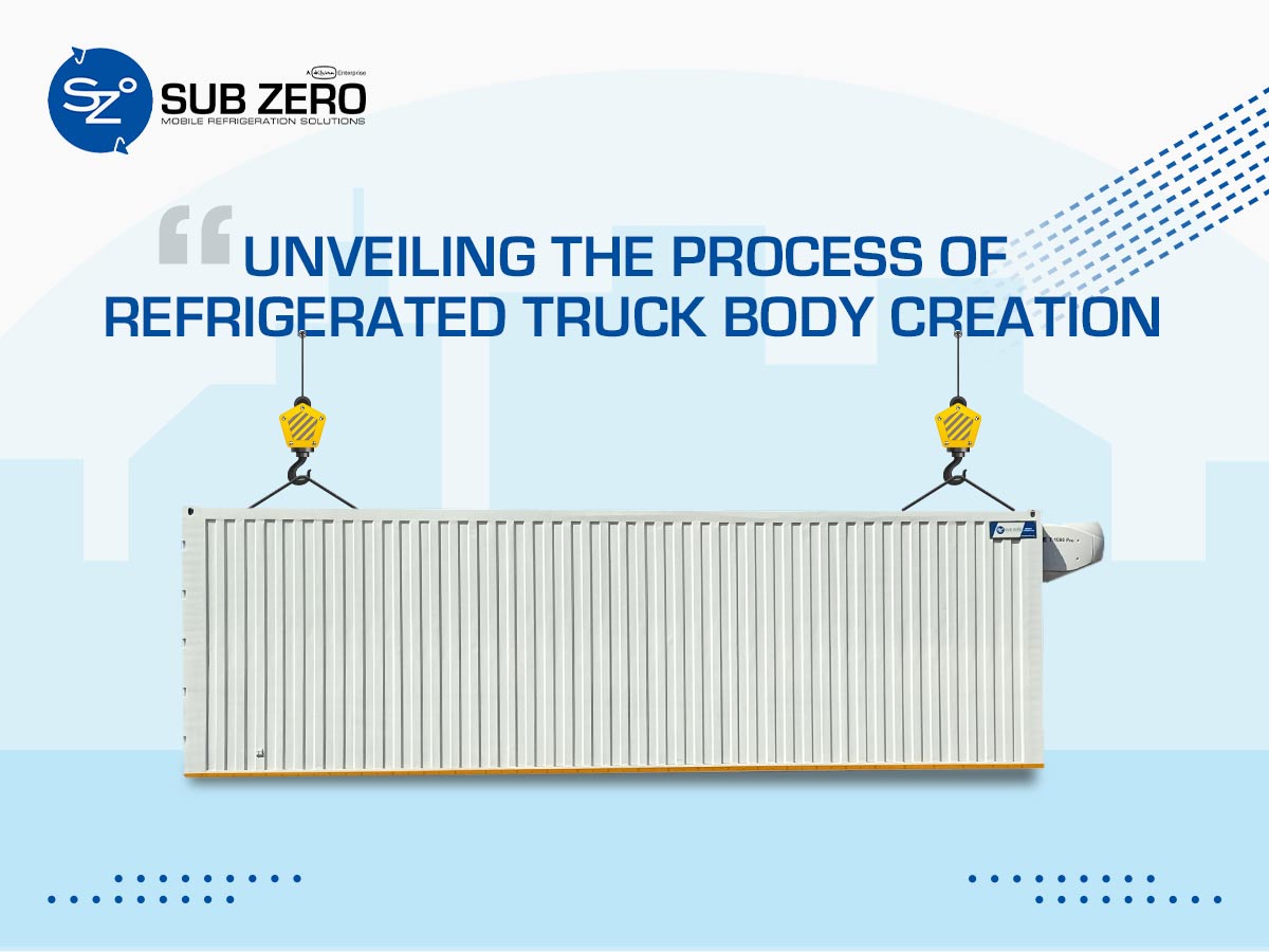 The Process of Refrigerated Truck Body Creation